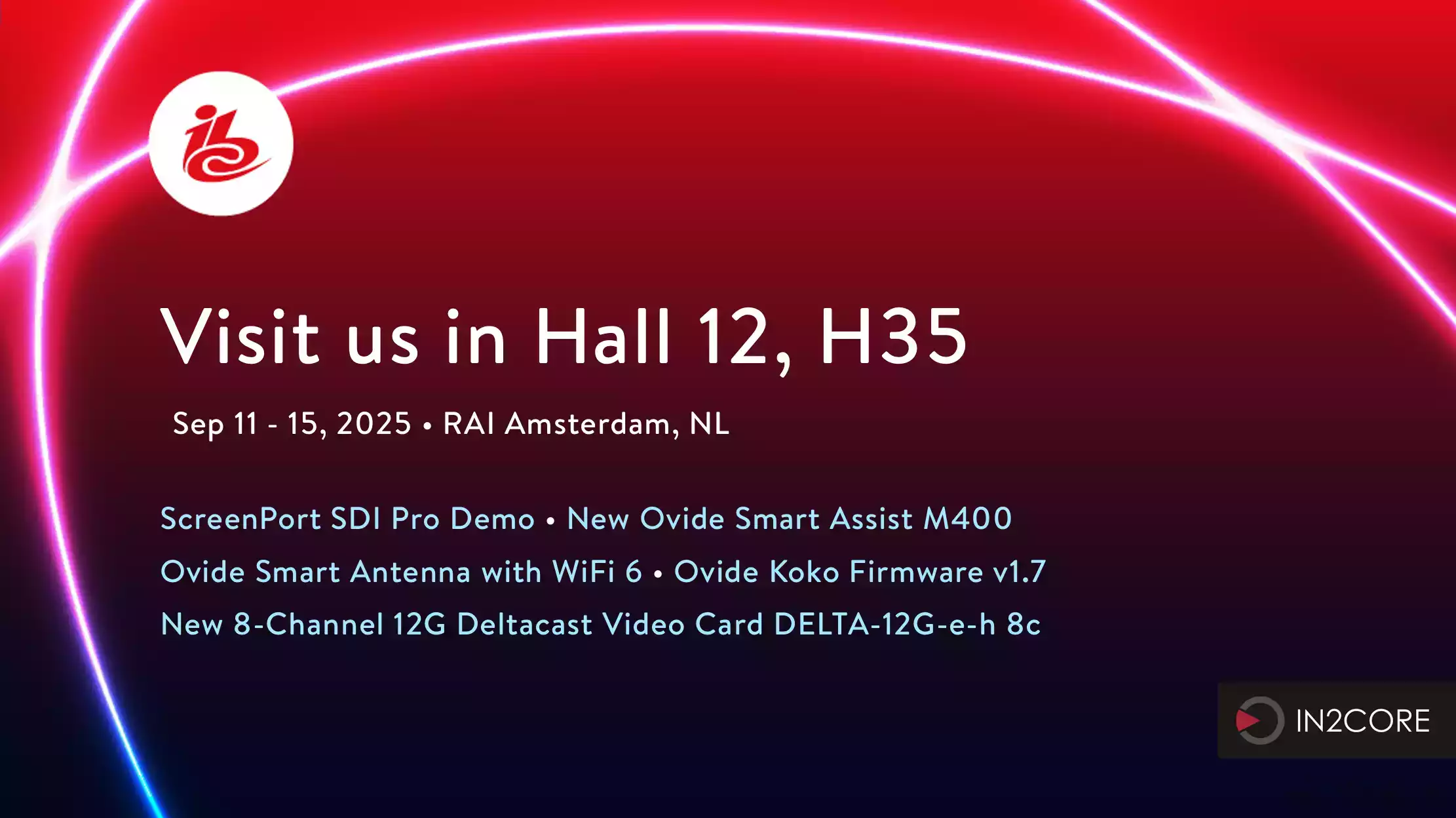 Visit IN2CORE at IBC 2025